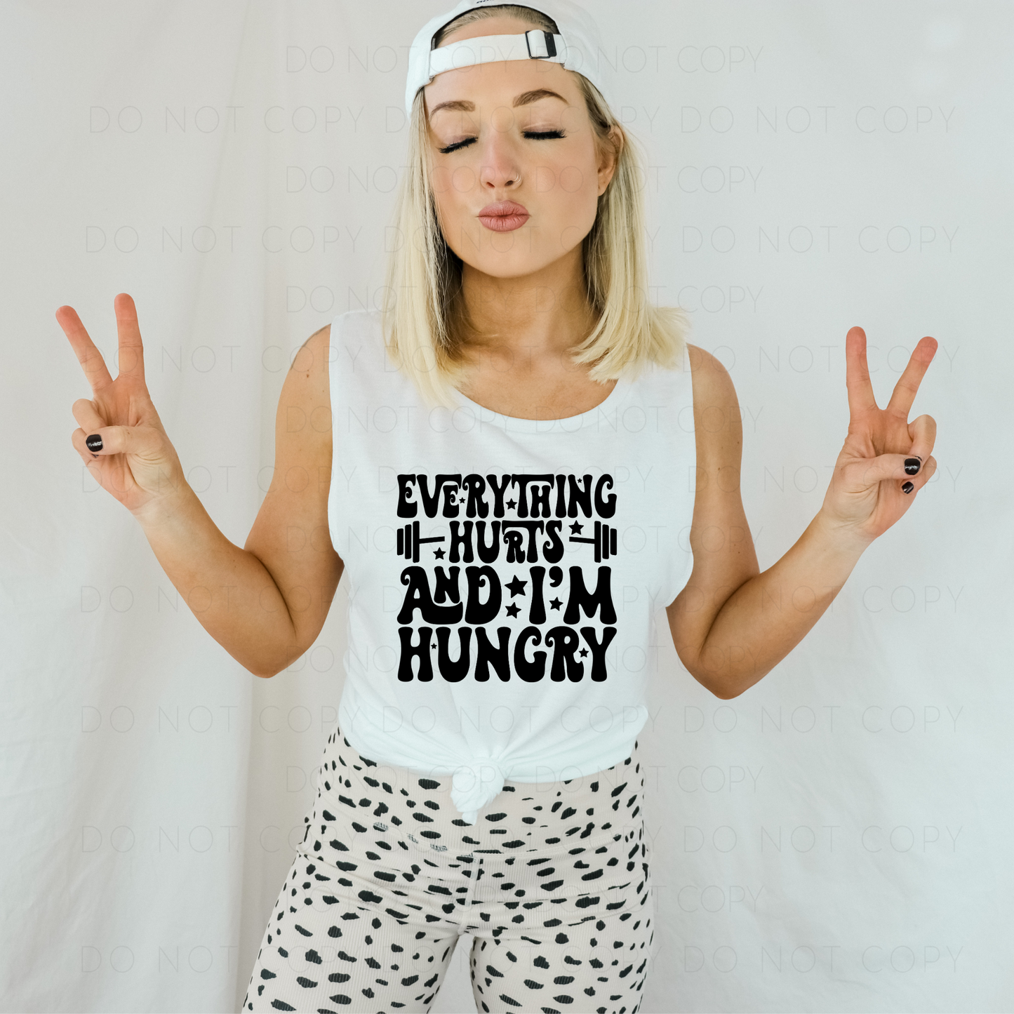 DTF TRANSFER Everything Hurts And I'm Hungry