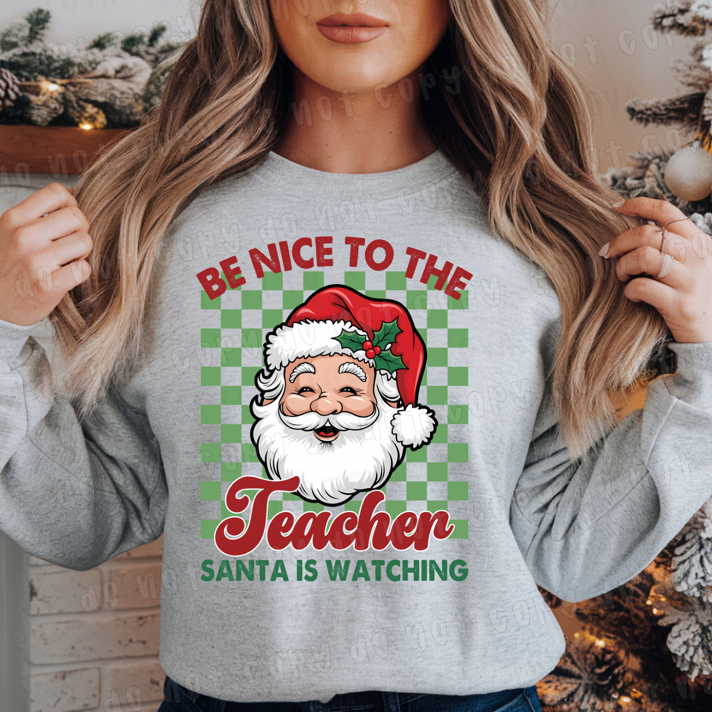 DTF TRANSFER Be Nice To The Teacher