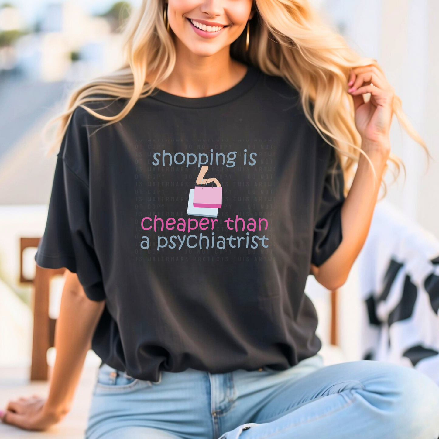 DTF TRANSFER Shopping Is Cheaper Than A Psychiatrist