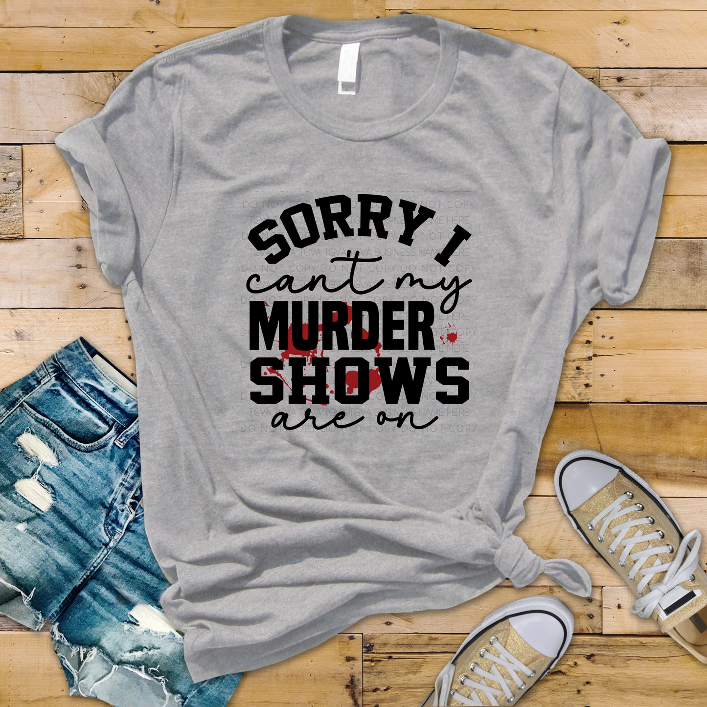 DTF TRANSFER Sorry I Can't My Murder Shows Are On