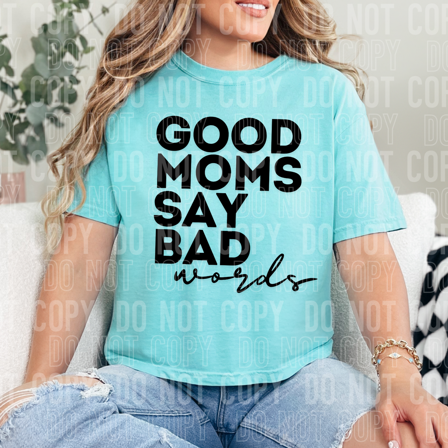 DTF TRANSFER Good Moms Say Bad Words