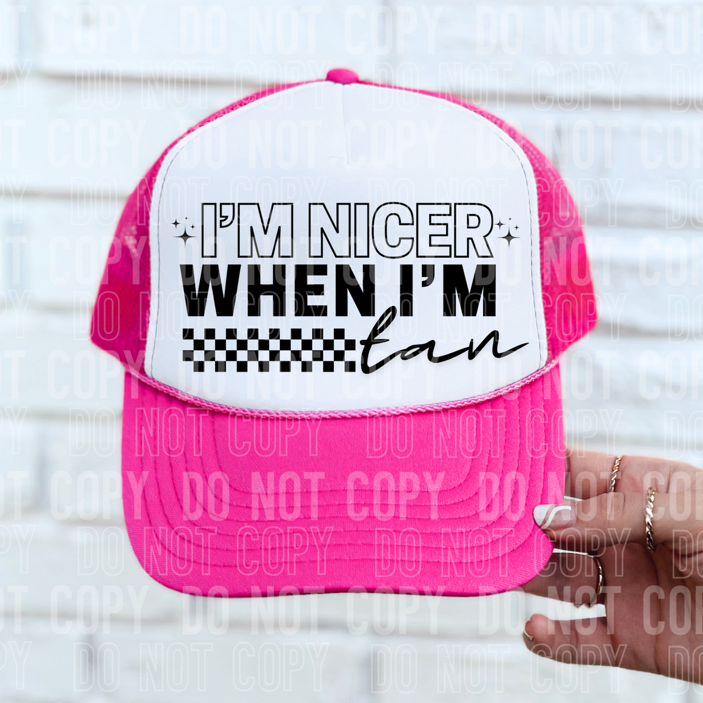DTF TRANSFER I'm Nicer When I'm Tan