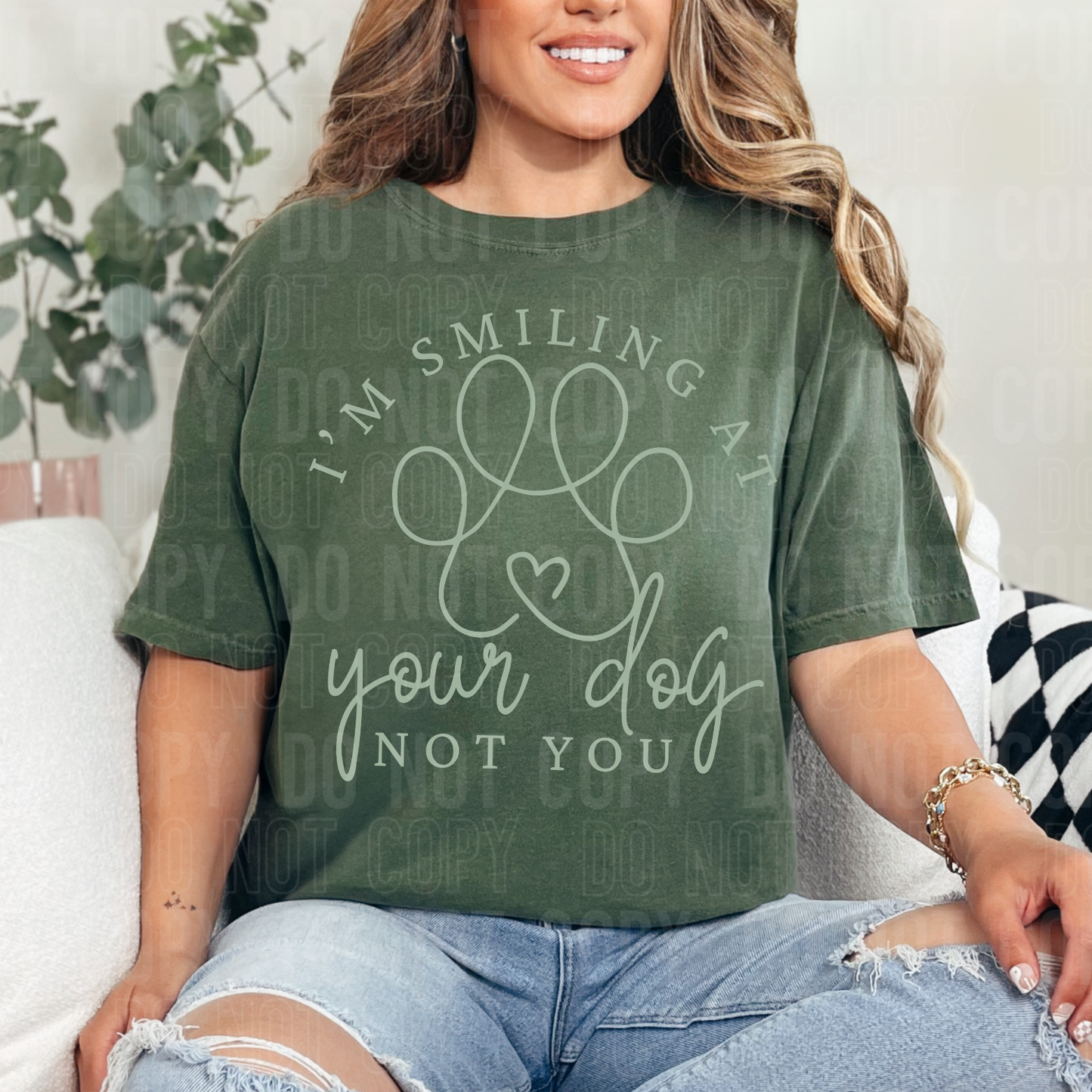 DTF TRANSFER I'm Smiling At Your Dog