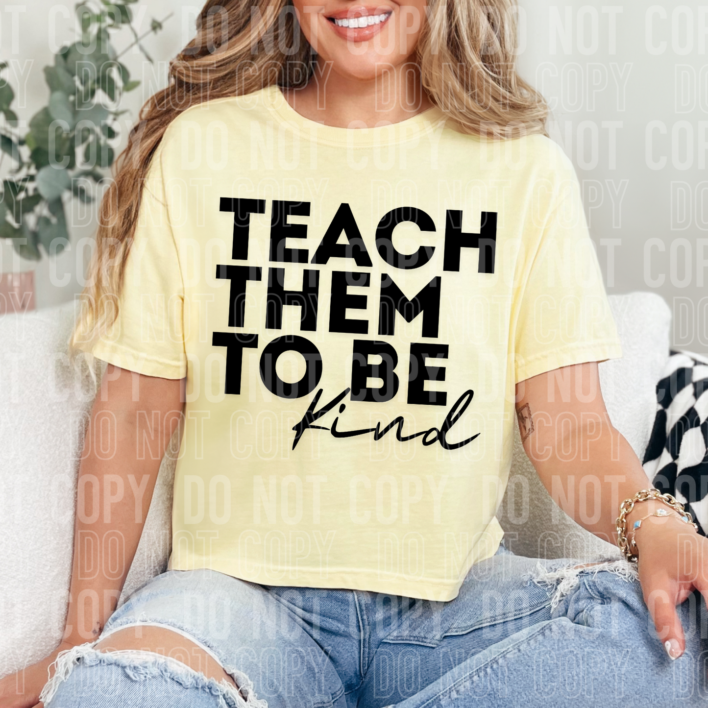 DTF TRANSFER Teach Them To Be Kind