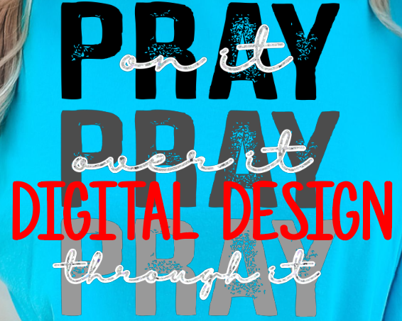 DIGITAL DOWNLOAD Pray on it Pray over it Pray through it