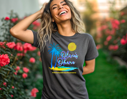 Olivia's Ohana Unisex fit-Proceeds to Down Syndrome of Louisville