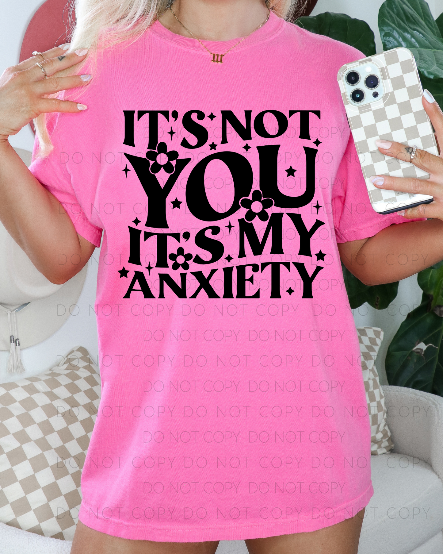 DTF TRANSFER It's Not You It's My Anxiety