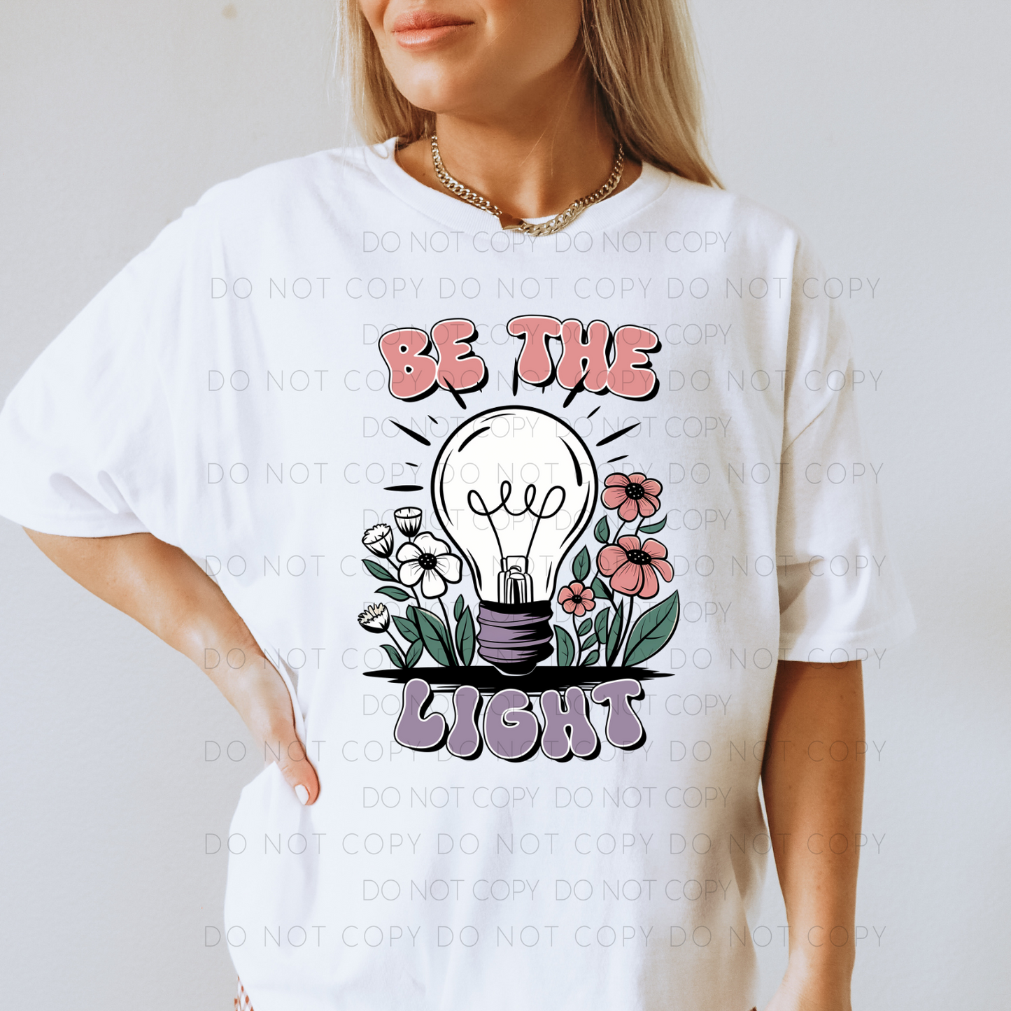DTF TRANSFER Be The Light