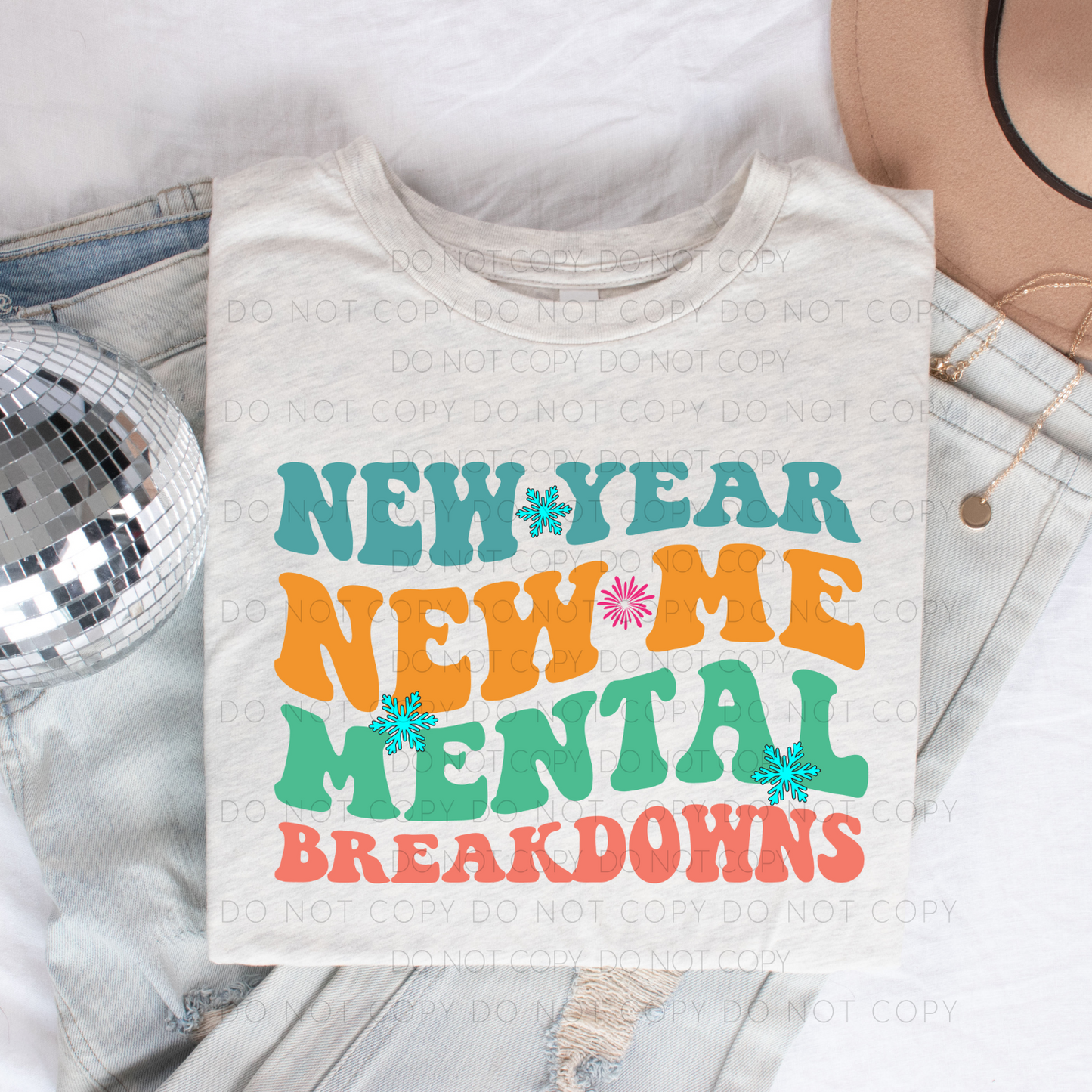 DTF TRANSFER New Year New Me Mental Breakdowns