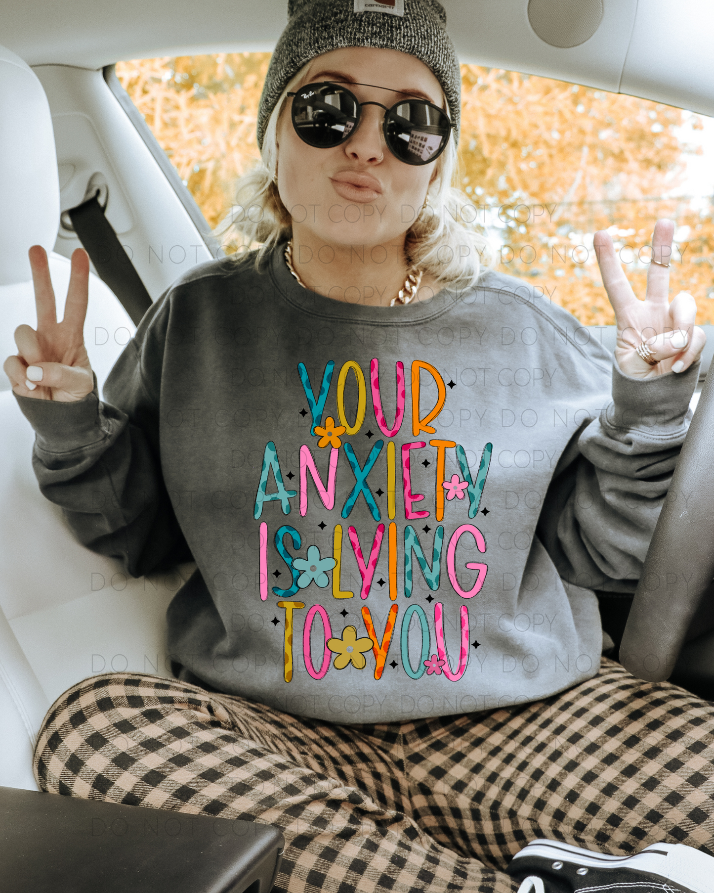 DTF TRANSFER Your Anxiety Is Lying To You