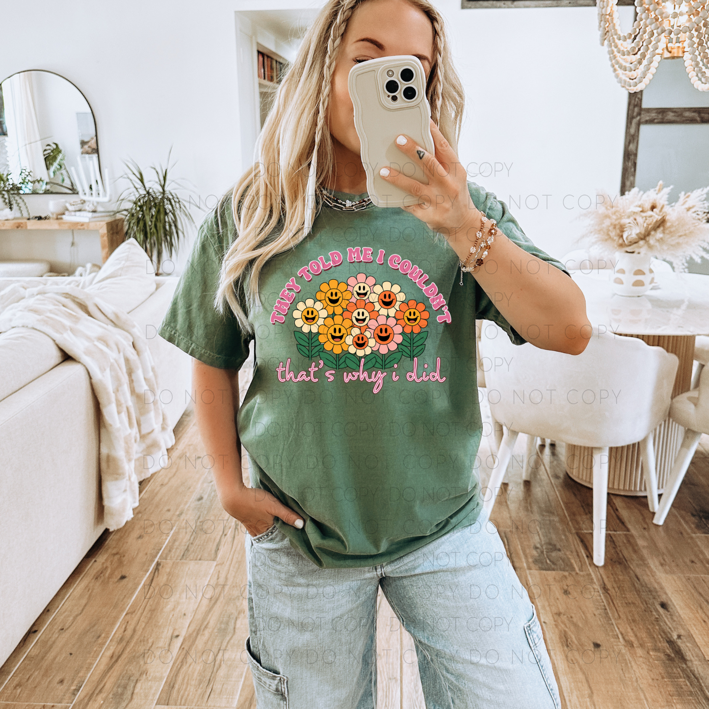 DTF TRANSFER They Told Me I Couldn't That's Why I Did