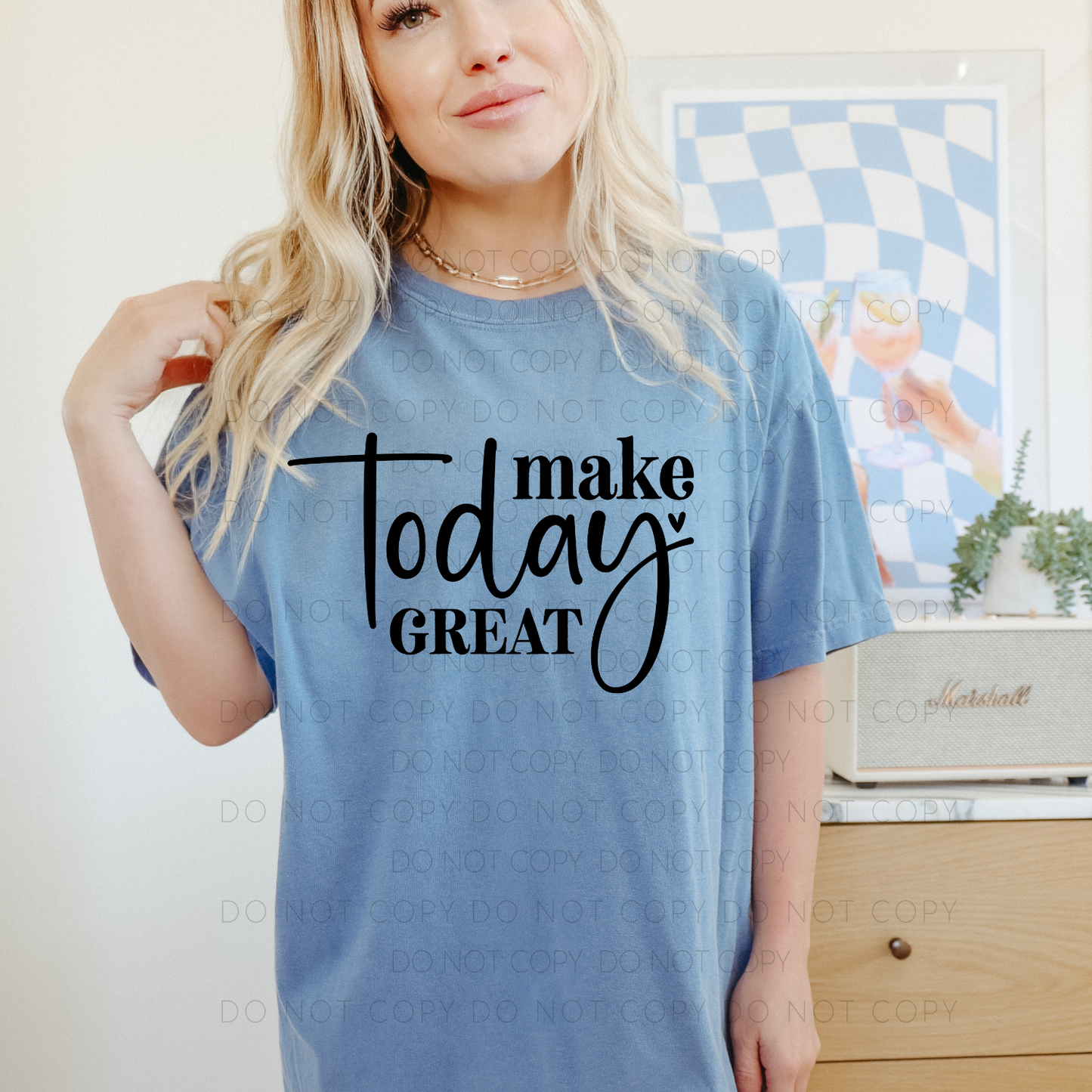 DTF TRANSFER Make Today Great