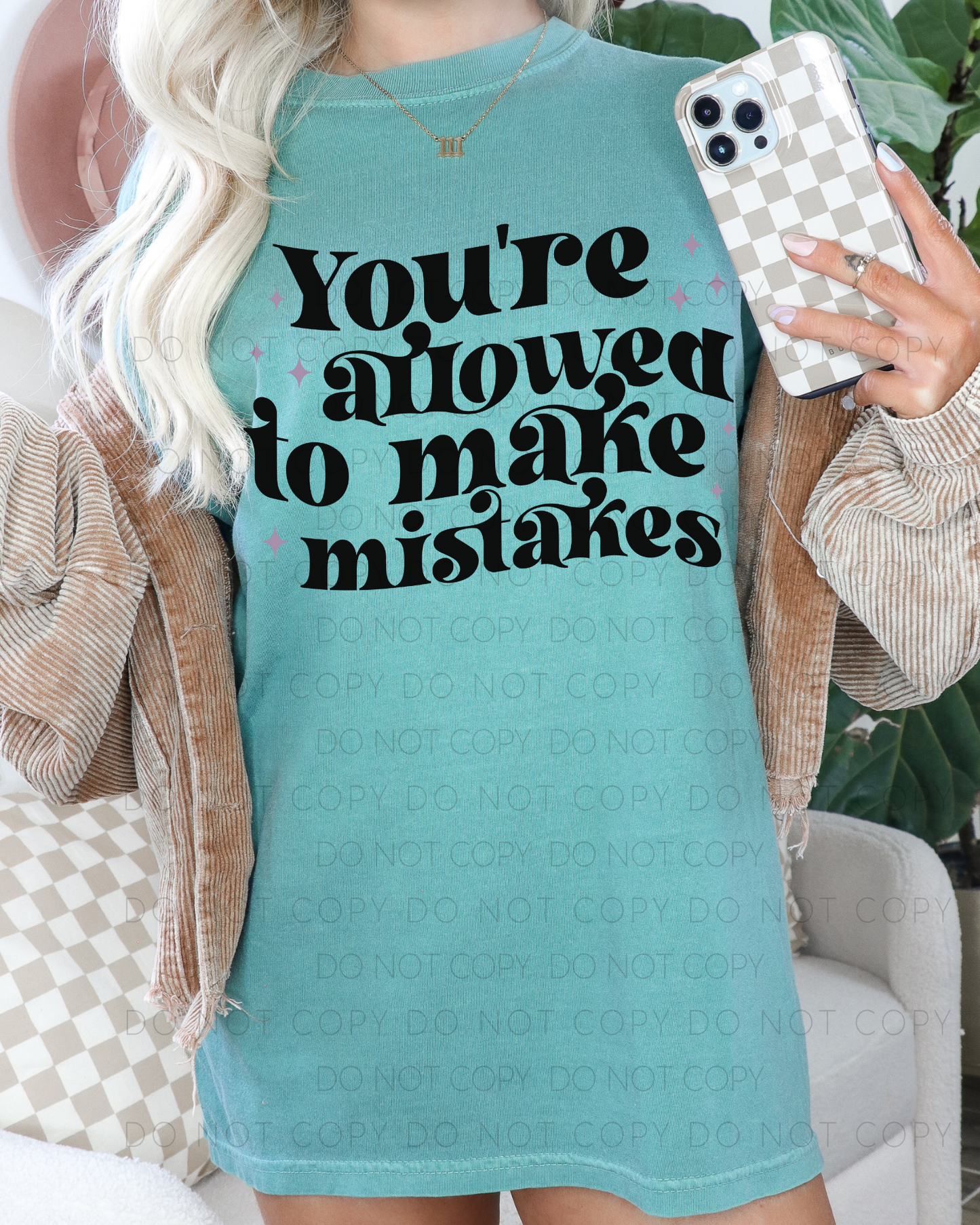 DTF TRANSFER You're Allowed To Make Mistakes