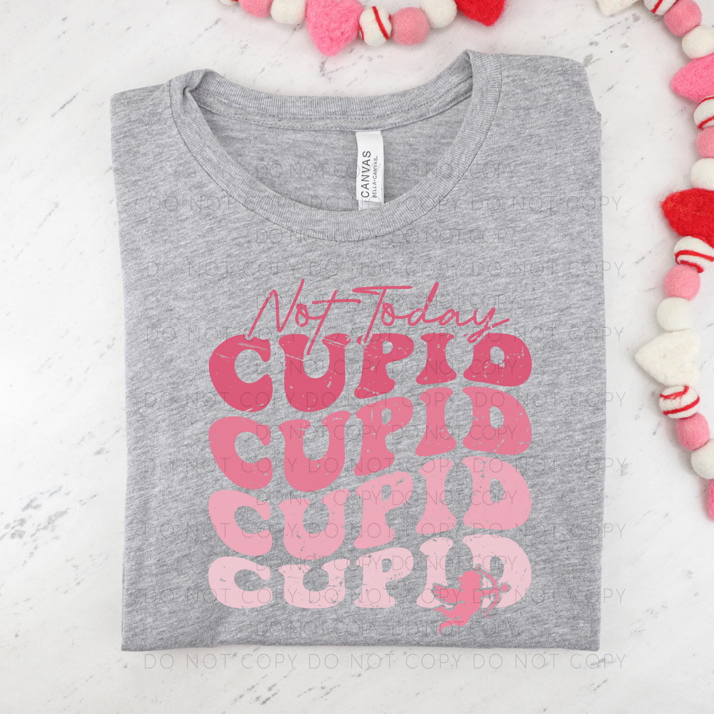 DTF TRANSFER Not Today Cupid