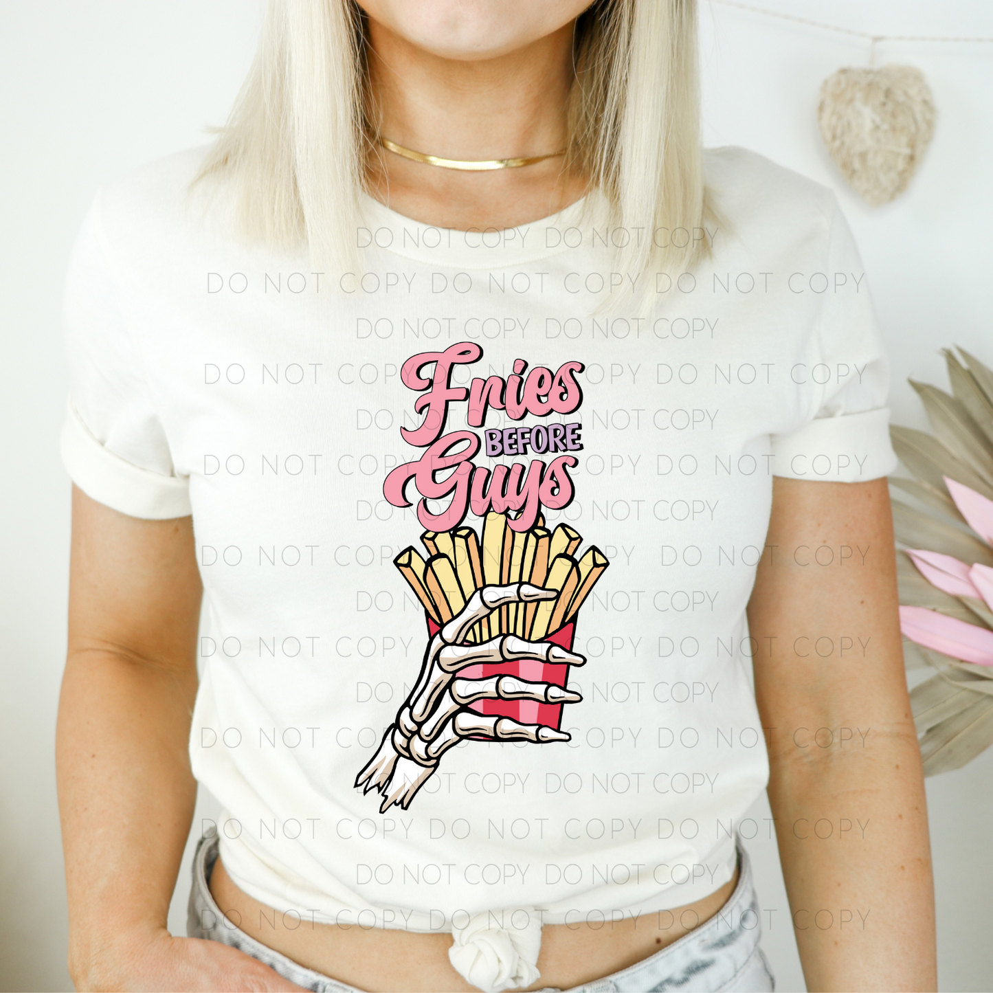 DTF TRANSFER Fries Before Guys