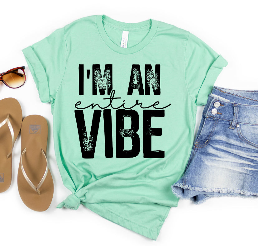 DTF TRANSFER RevelYOU I’m an entire vibe