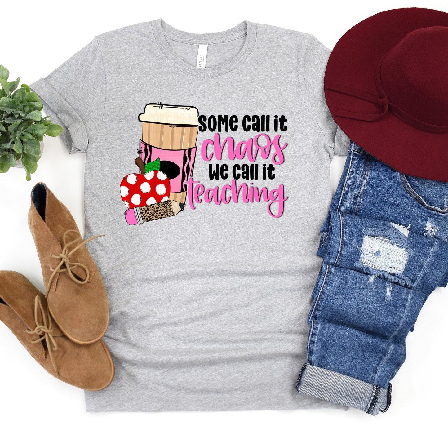 DTF TRANSFER Some Call It Chaos We Call It Teaching