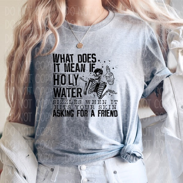 DTF TRANSFER Holy Water Sizzles When It Hits Your Skin