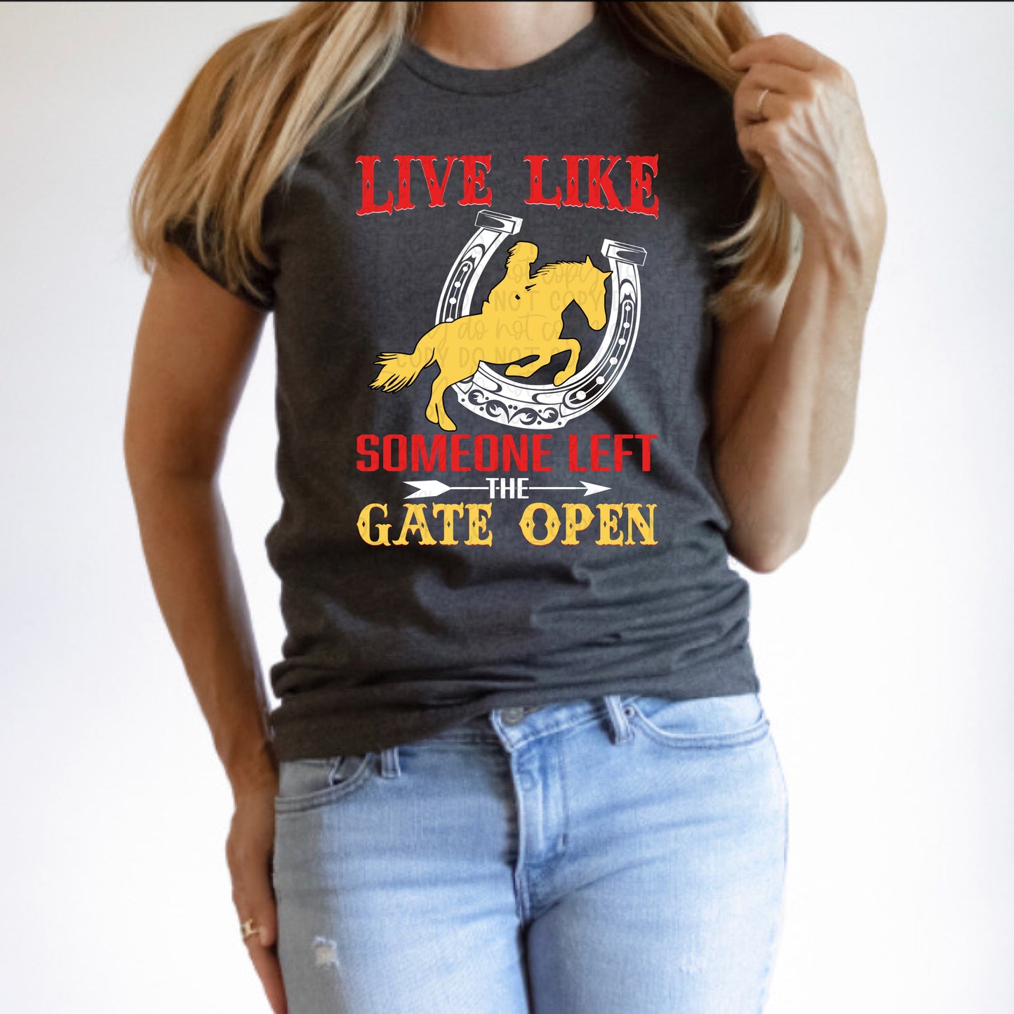 DTF TRANSFER Live Like Someone Left The Gate Open