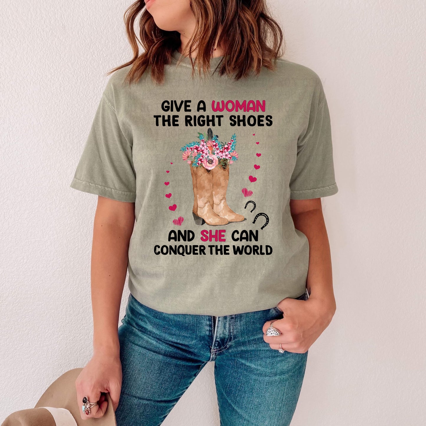 DTF TRANSFER Give A Woman The Right Shoes And She Can Conquer The World