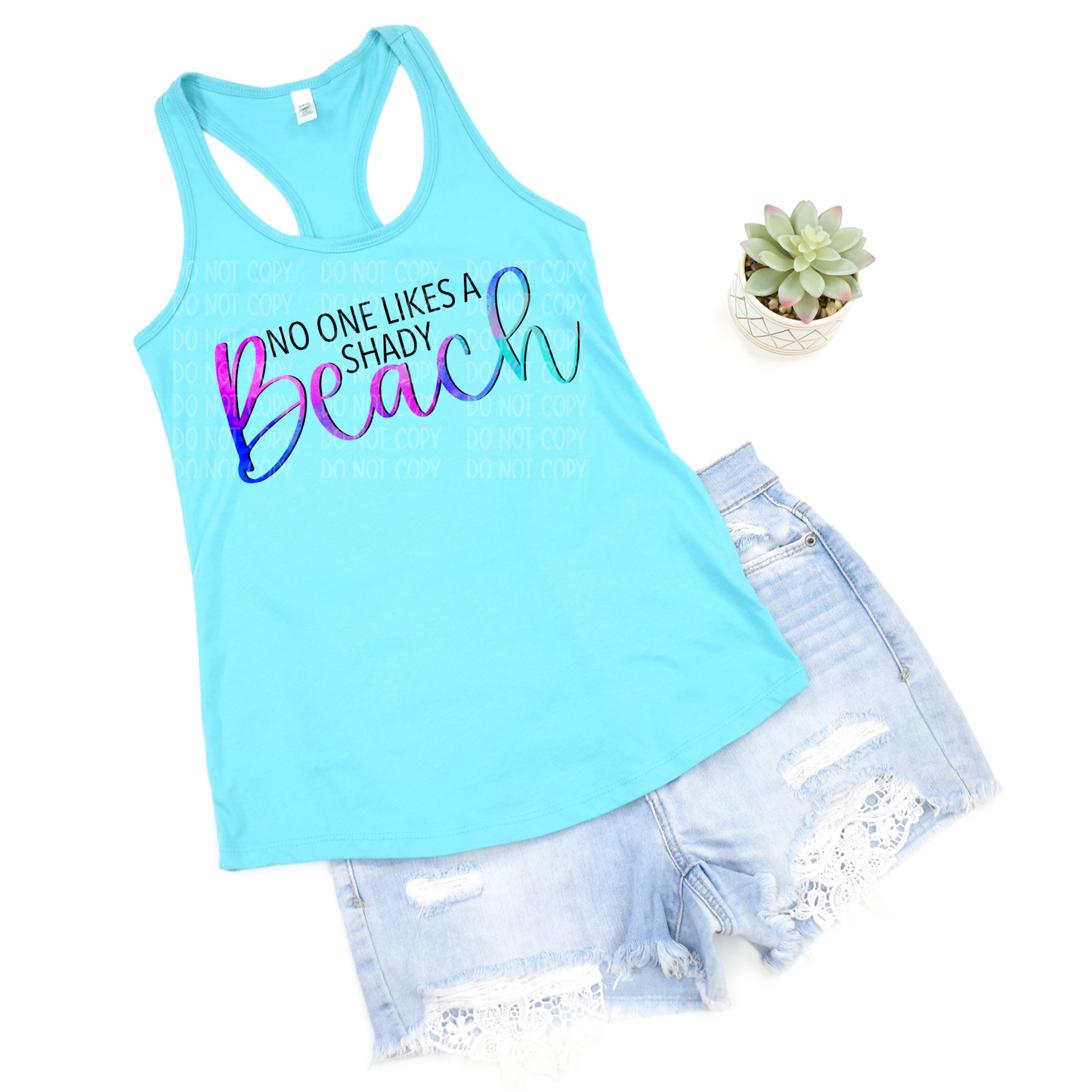 DTF TRANSFER No One Likes A Shady Beach