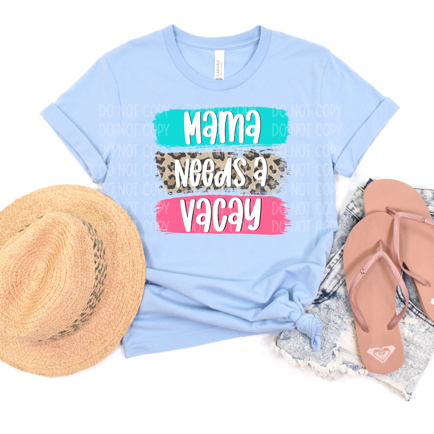 DTF TRANSFER Mama Needs A Vacay