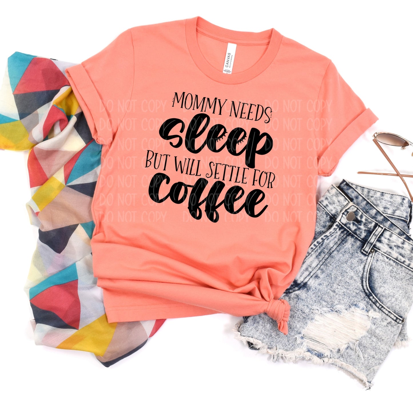 DTF TRANSFER Mommy Needs Sleep, But Will Settle For Coffee