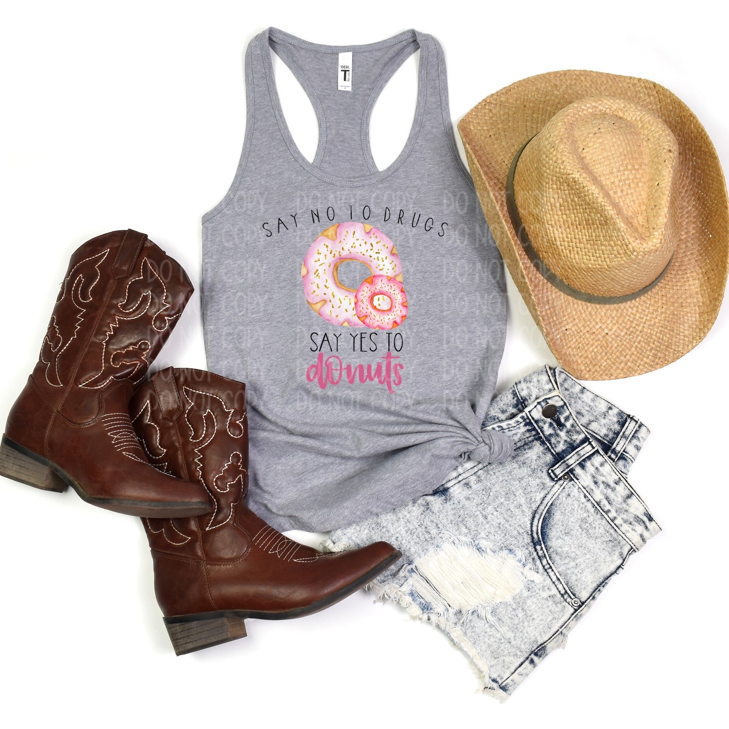 DTF TRANSFER Say No To Drugs, Say Yes To Donuts