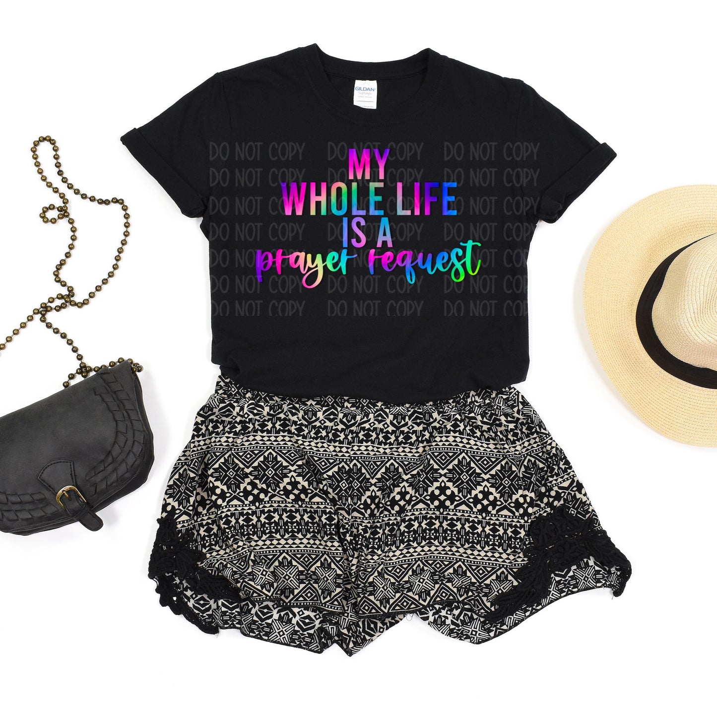 DTF TRANSFER My Whole Life Is A Prayer Request