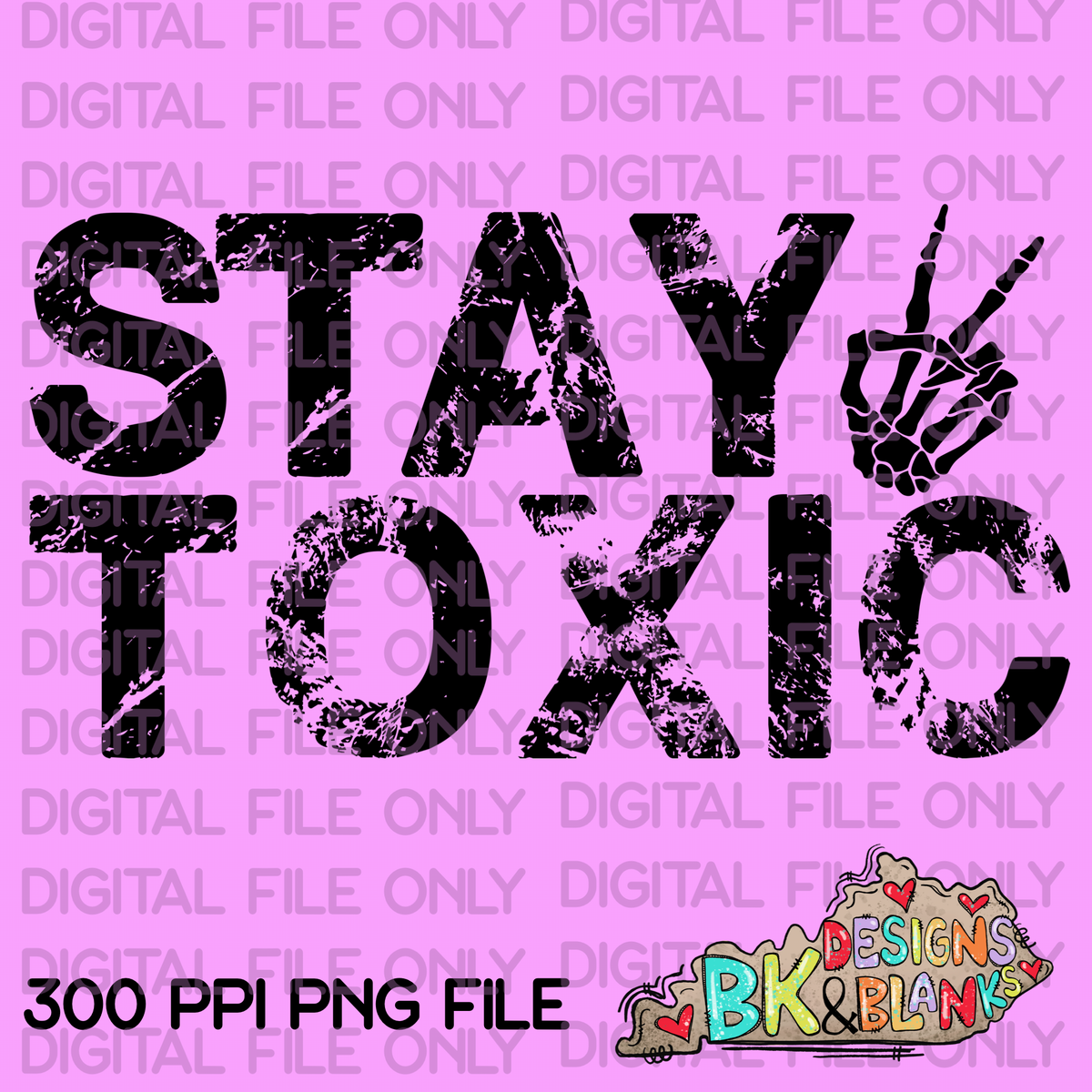 DIGITAL DOWNLOAD STAY TOXIC BLACK