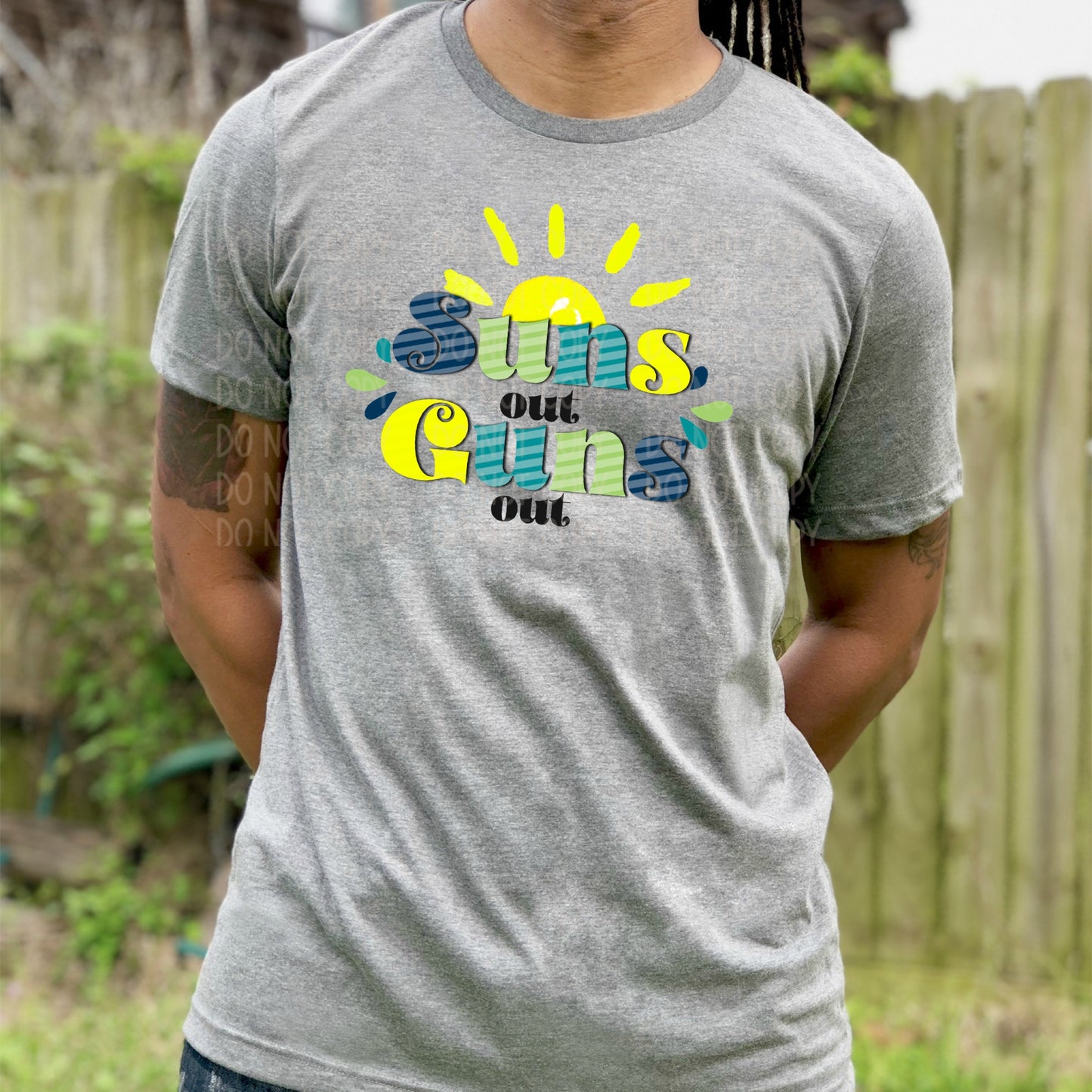 DTF TRANSFER Suns Out Guns Out