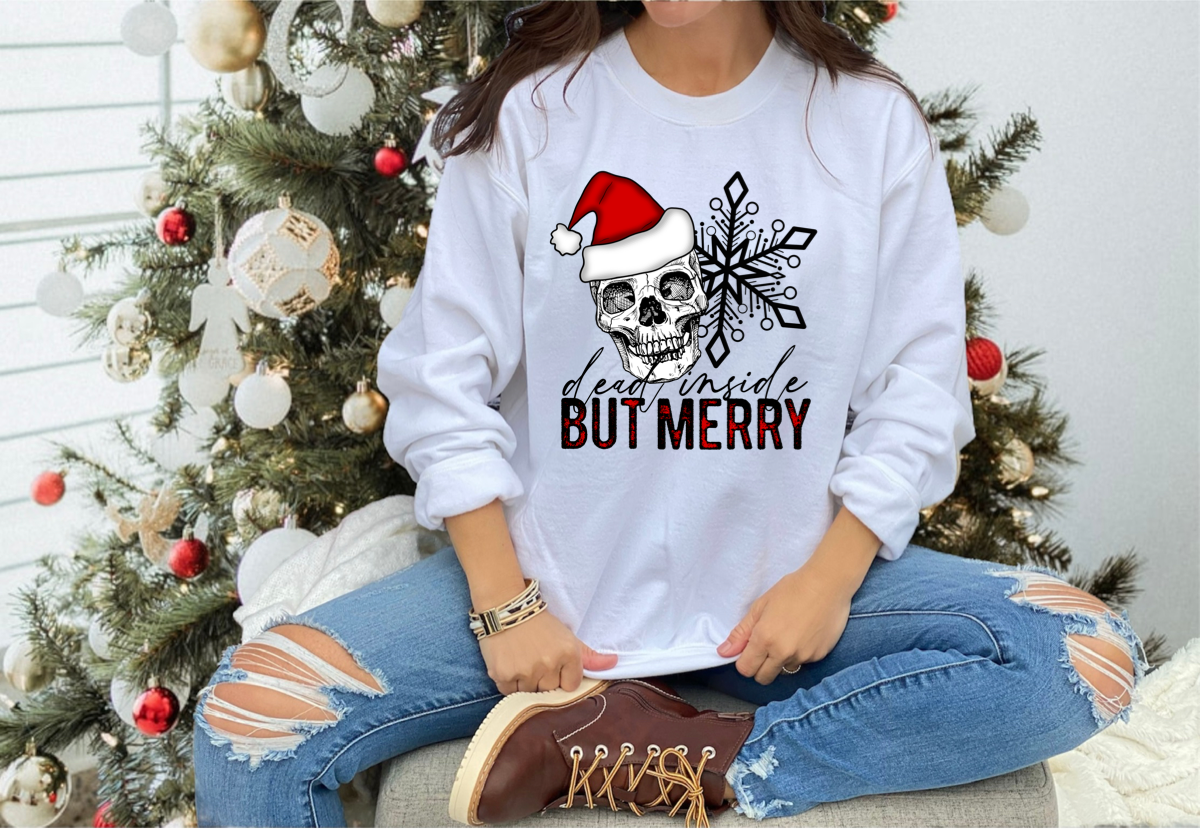 DTF TRANSFER Dead Inside But Merry