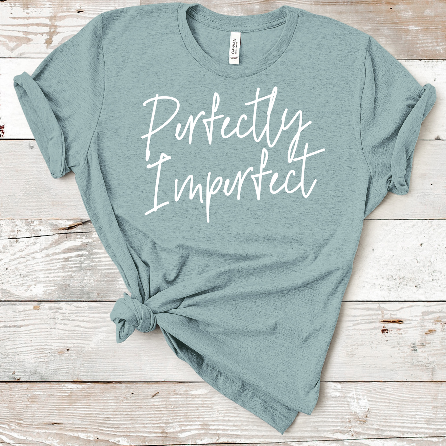 DTF TRANSFER Perfectly Imperfect