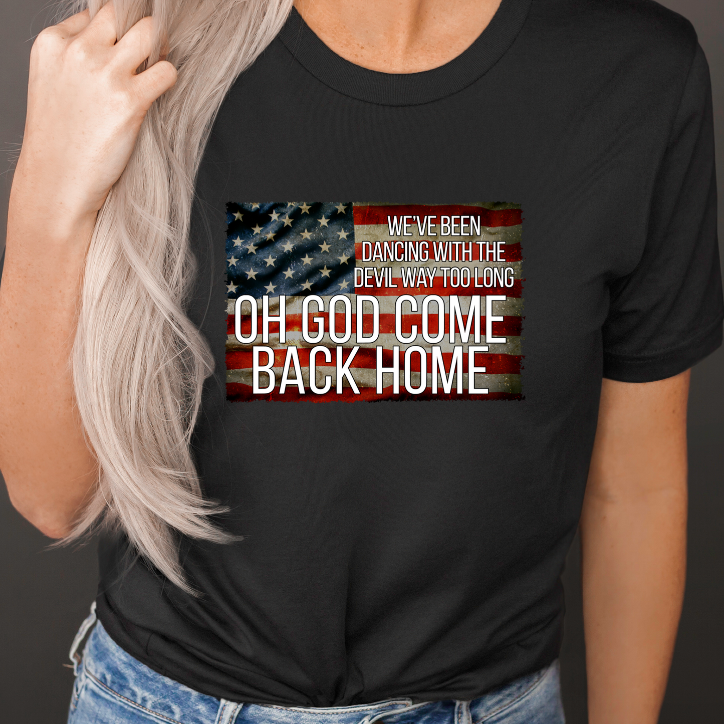 DTF TRANSFER Oh God Come Back Home