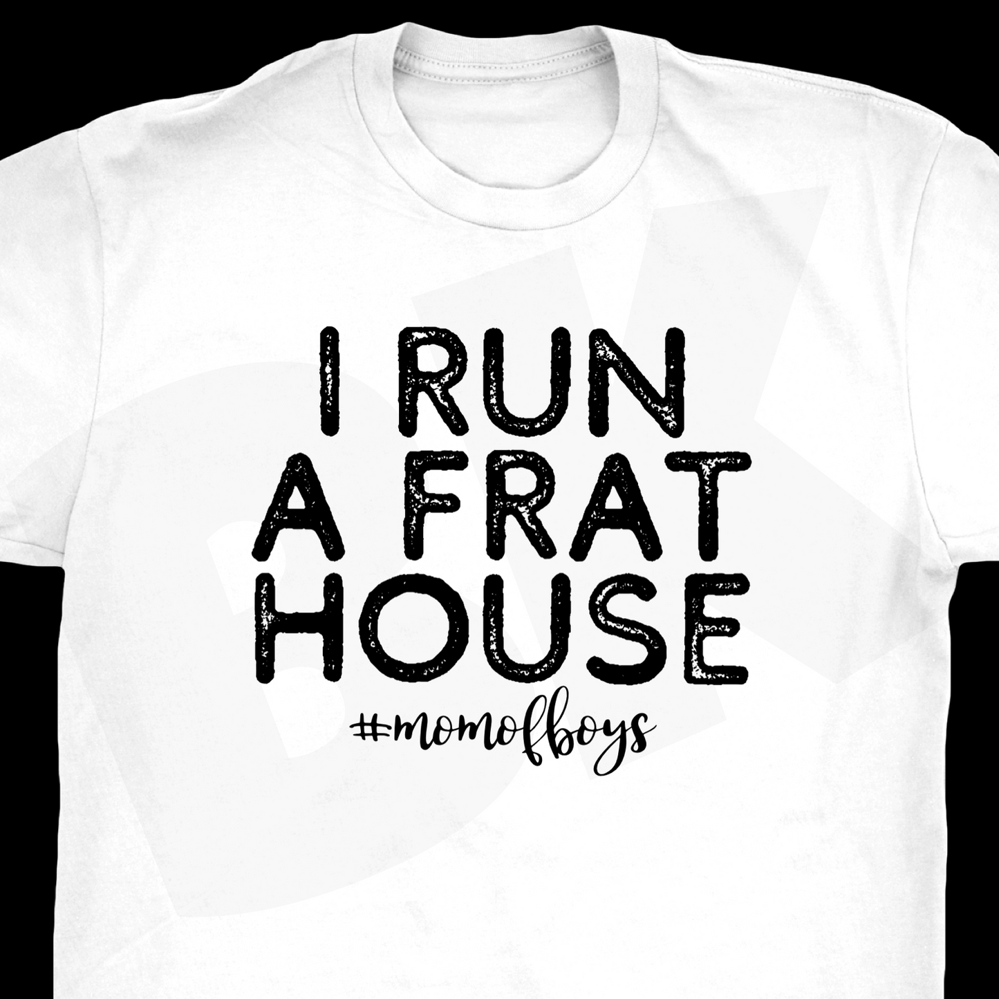 DTF TRANSFER I run a frat house
