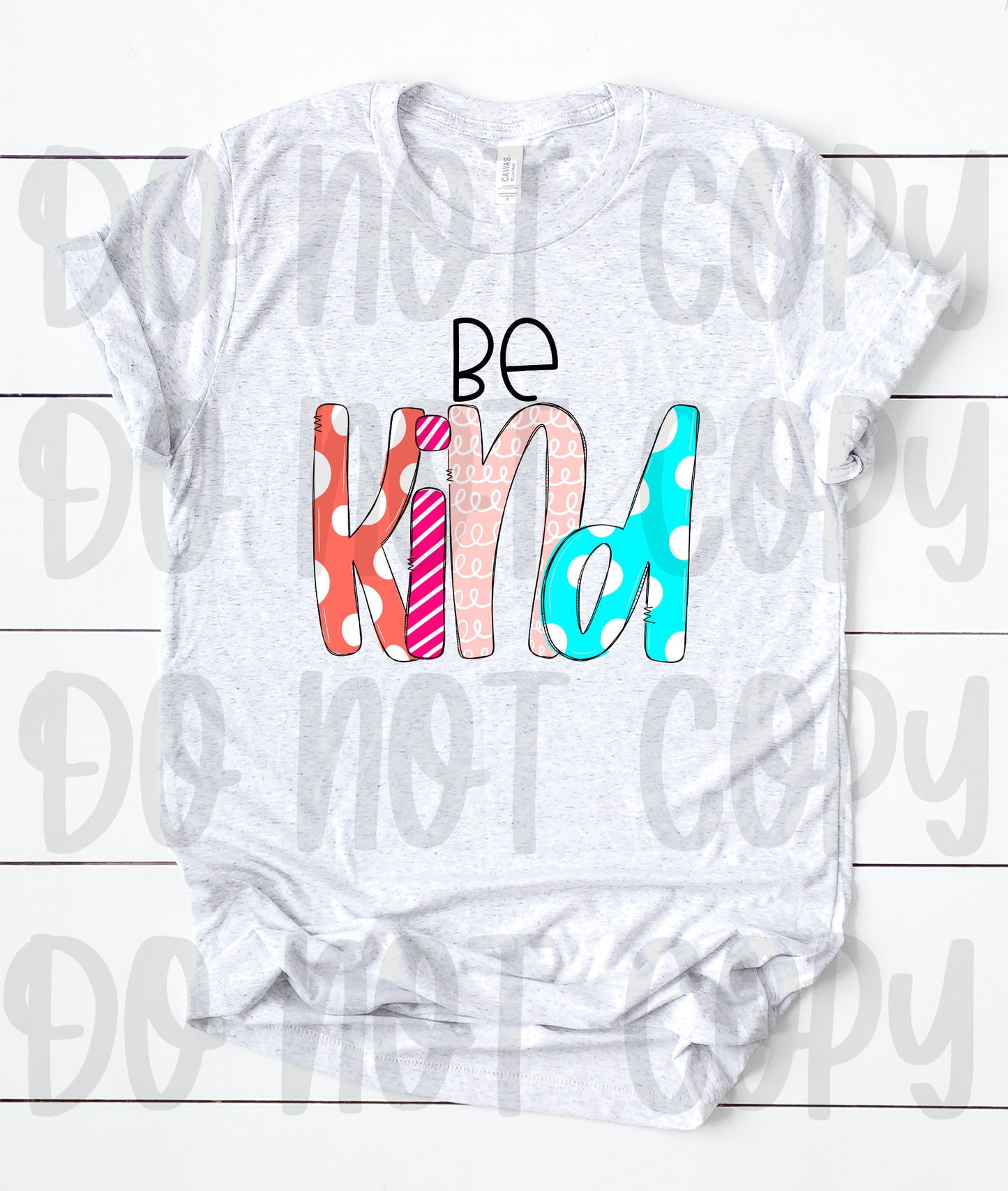 DTF TRANSFER Be kind