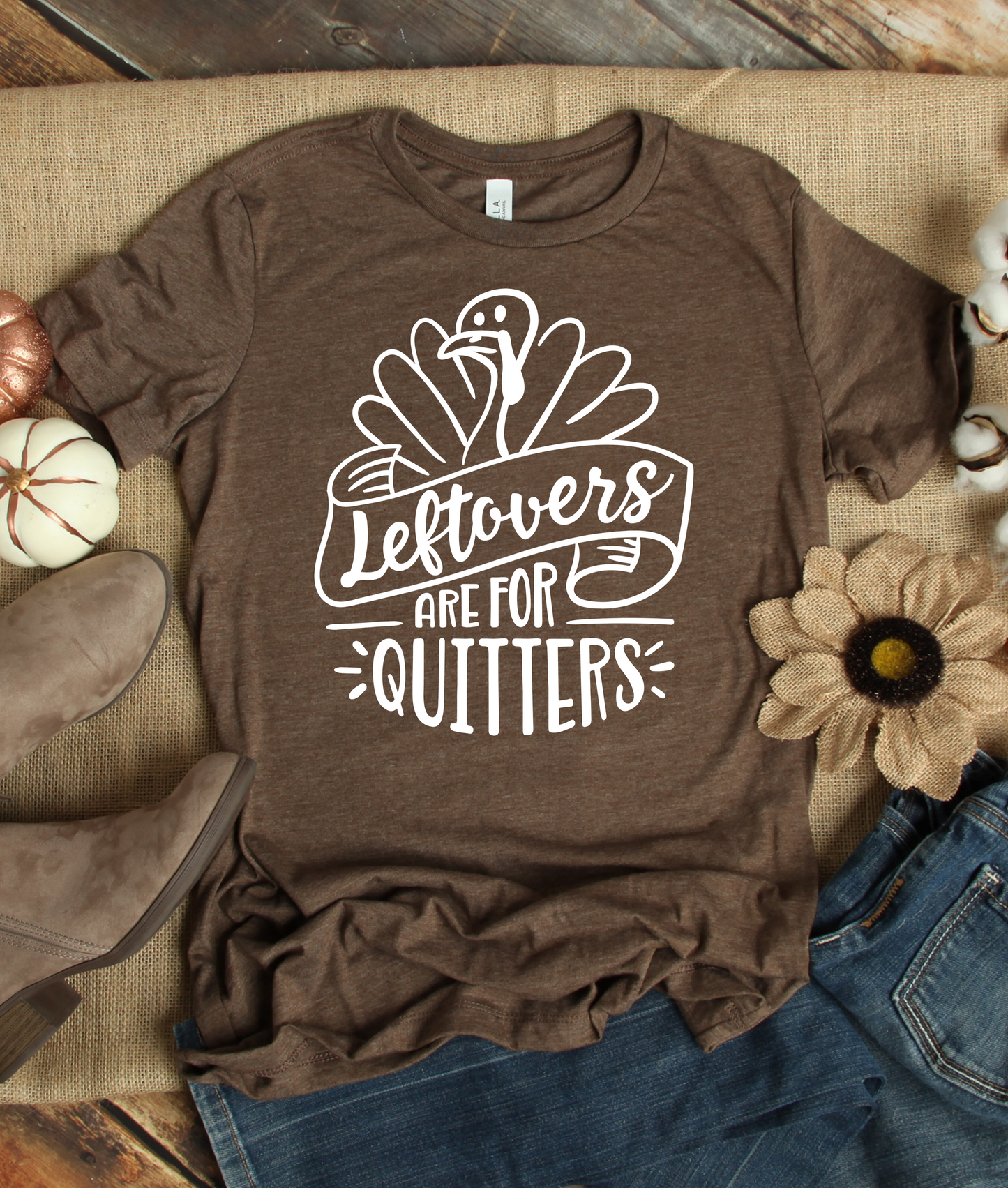 DTF TRANSFER Leftovers are for quitters