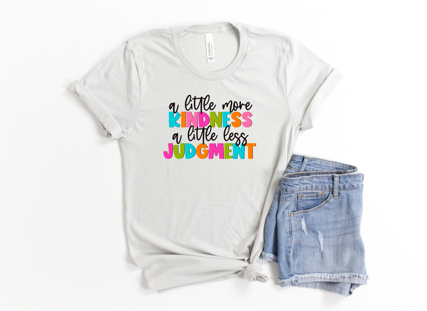 DTF TRANSFER A Little More Kindness A Little Less Judgment