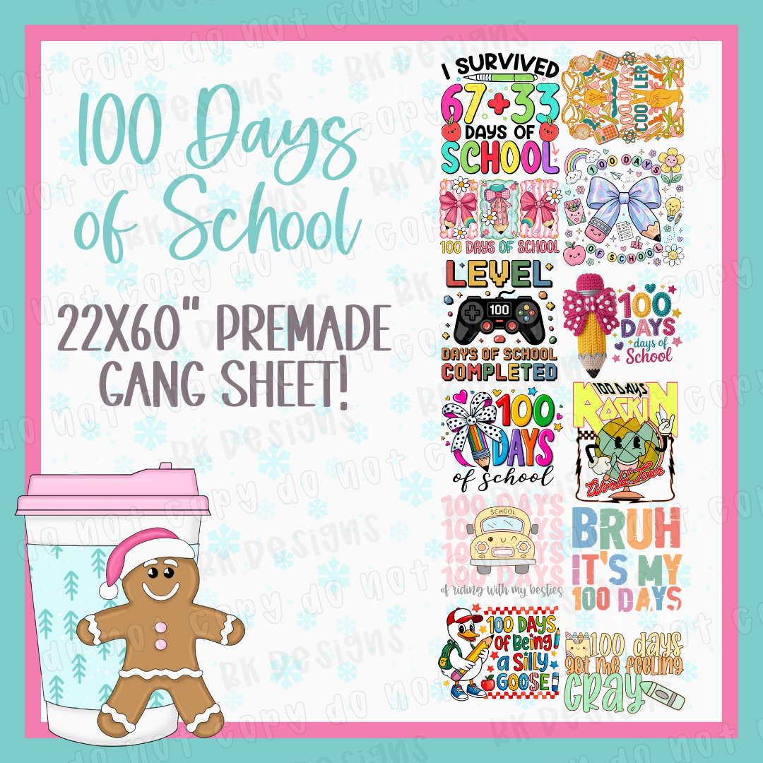 PREMADE GANG SHEET-100 DAYS OF SCHOOL 22x60