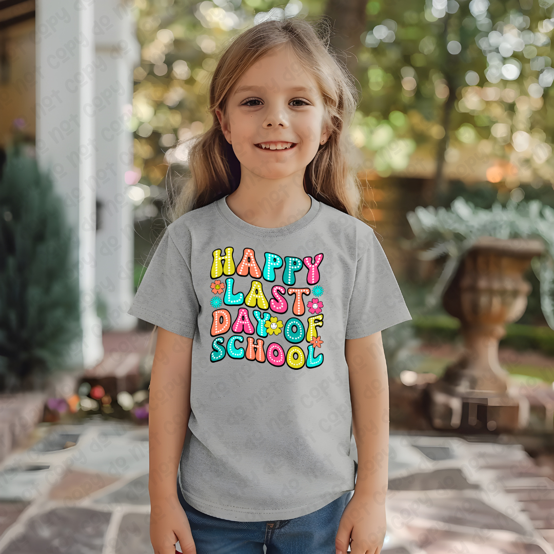 DTF TRANSFER Happy Last Day Of School – BK Designs & Blanks