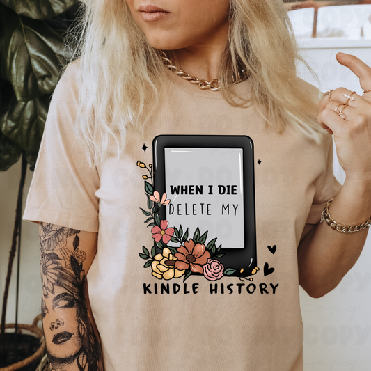 DTF TRANSFER When I Die Delete My Kindle History