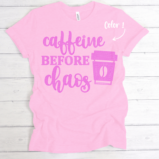 SPANGLES- Caffeine Before Chaos - One Color - 5-7 business day turnaround time