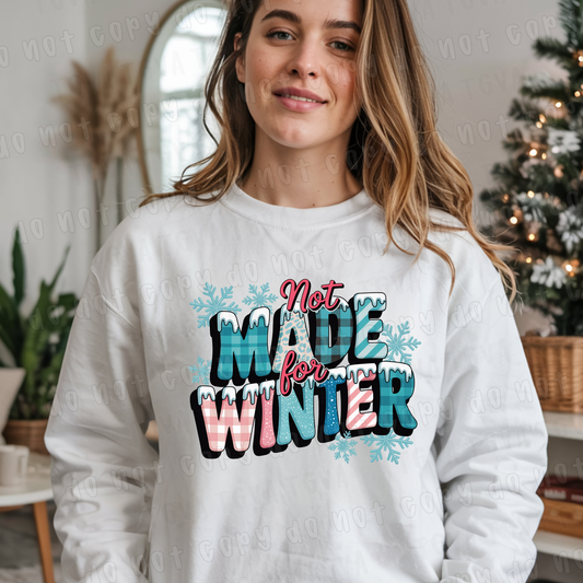 DTF TRANSFER Not Made For Winter