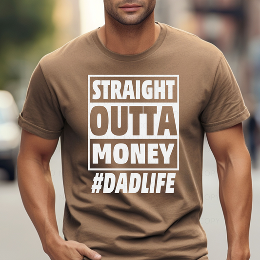 DTF TRANSFER Straight Outta Money #dadlife
