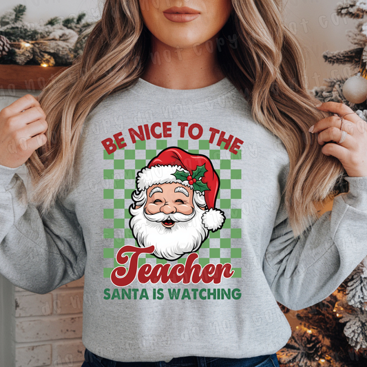 DTF TRANSFER Be Nice To The Teacher