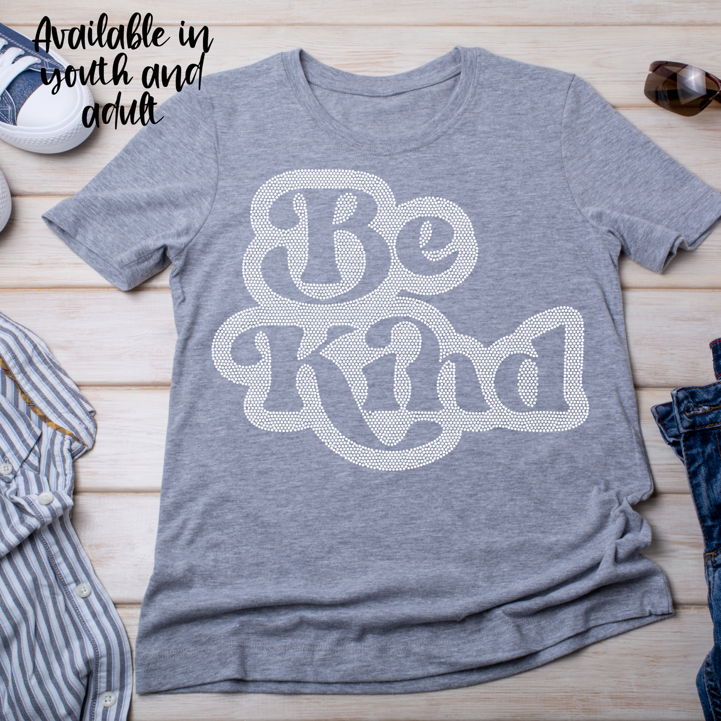 SPANGLES- Be Kind - One Color - 5-7 business day turnaround time