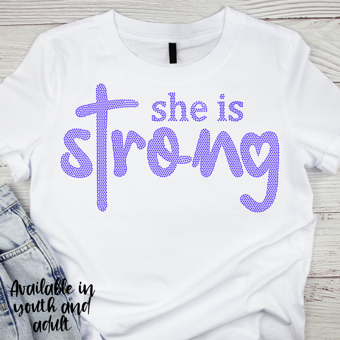 SPANGLES- She Is Strong - One Color - 5-7 business day turnaround time