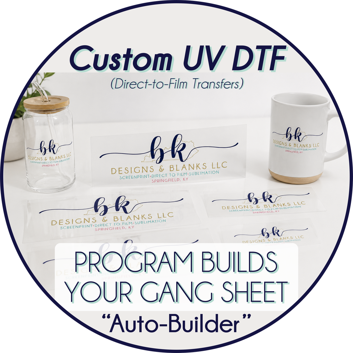 UV DTF AUTO GANG **1-2 business day TAT**PROGRAM BUILDS SHEET FOR YOU - NO HEAT REQUIRED [22.5" WIDE]
