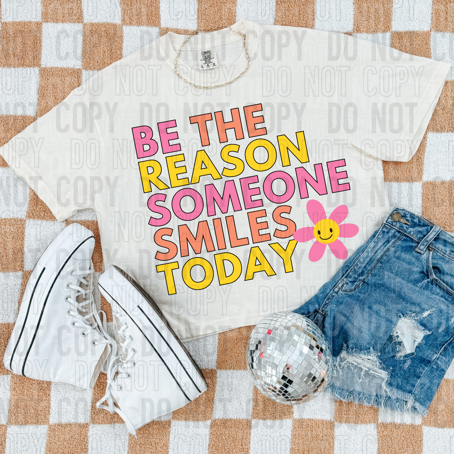 DTF TRANSFER Be The Reason Someone Smiles Today