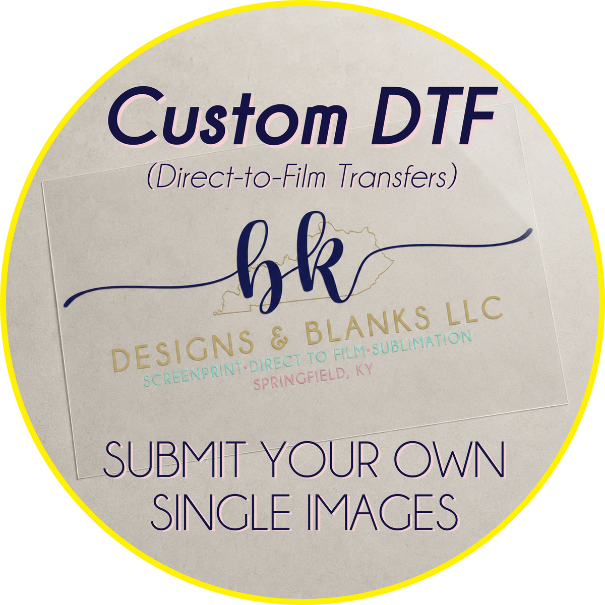 DTF SINGLE IMAGES**Custom Direct to Film (DTF) Transfers Submit Your Own Images [5-7 Business Days From Artwork Approval]